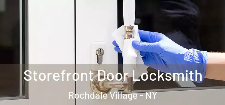 Storefront Door Locksmith Rochdale Village - NY