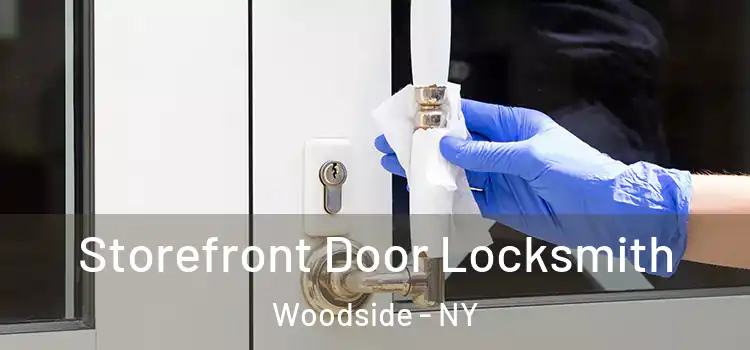 Storefront Door Locksmith Woodside - NY