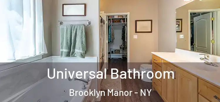 Universal Bathroom Brooklyn Manor - NY