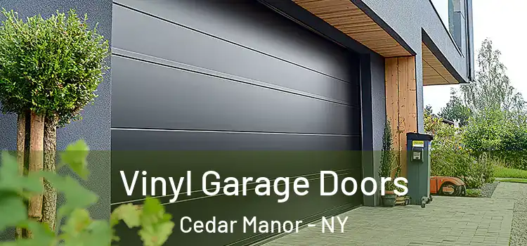  Vinyl Garage Doors Cedar Manor - NY