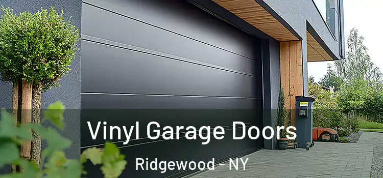  Vinyl Garage Doors Ridgewood - NY