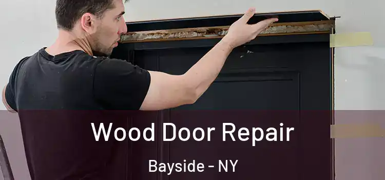 Wood Door Repair Bayside - NY
