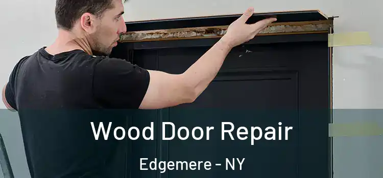Wood Door Repair Edgemere - NY