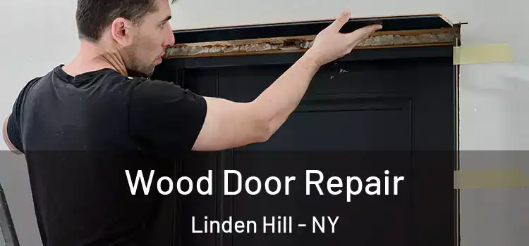  Wood Door Repair Linden Hill - NY