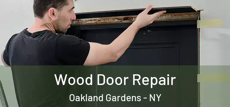  Wood Door Repair Oakland Gardens - NY