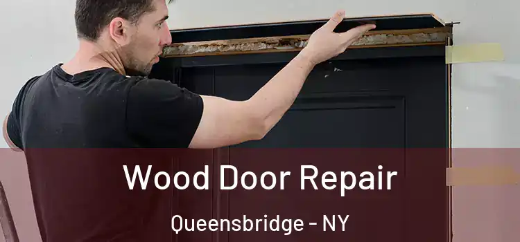 Wood Door Repair Queensbridge - NY