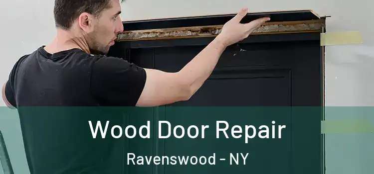  Wood Door Repair Ravenswood - NY