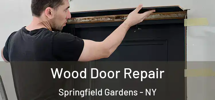  Wood Door Repair Springfield Gardens - NY