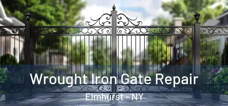 Wrought Iron Gate Repair Elmhurst - NY