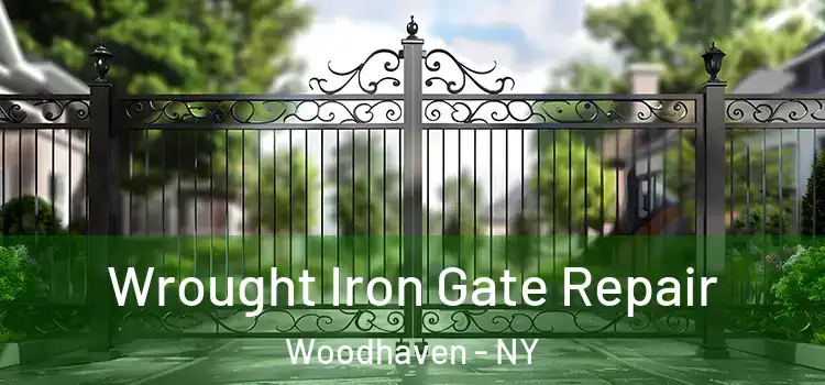 Wrought Iron Gate Repair Woodhaven - NY